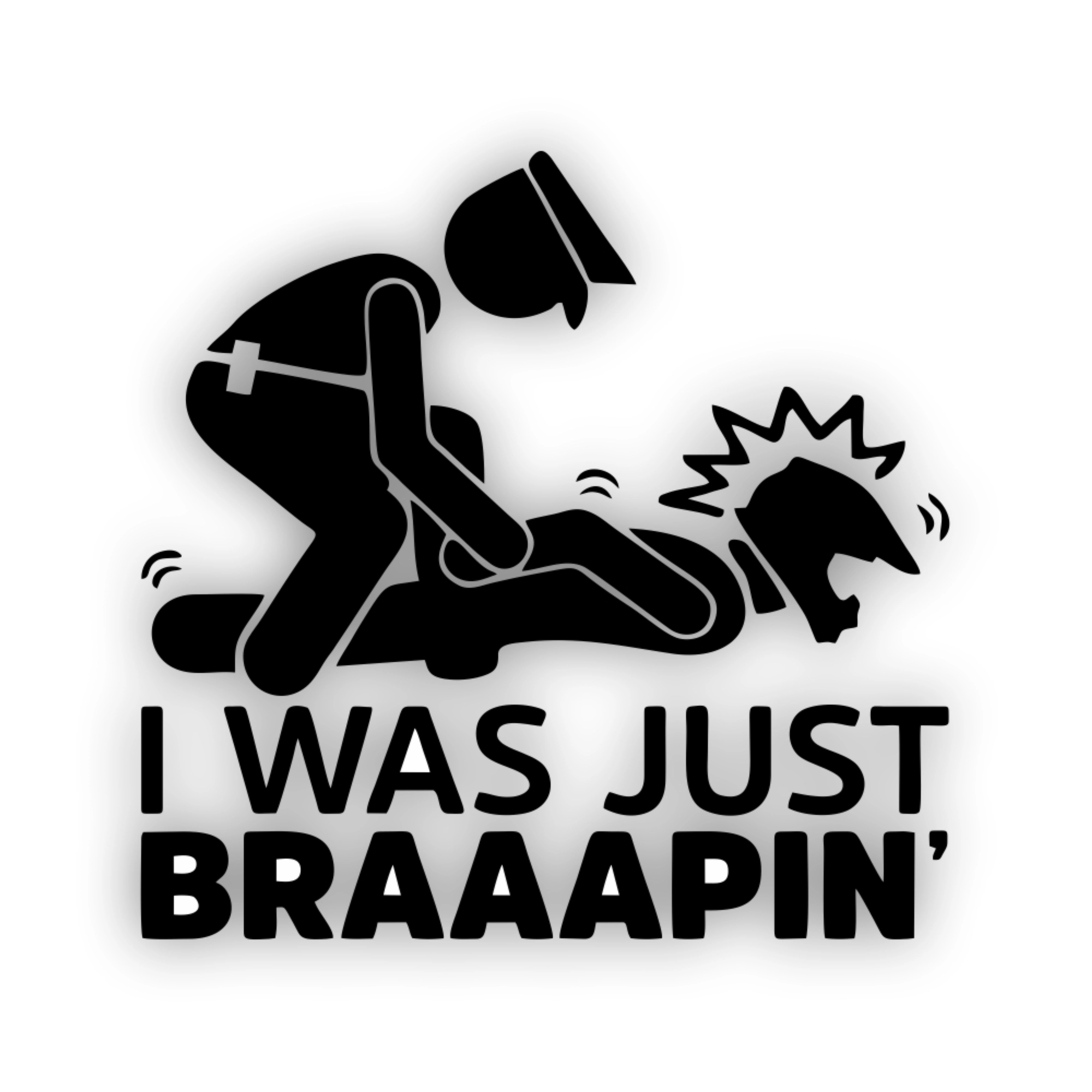 I was Just Brappin
