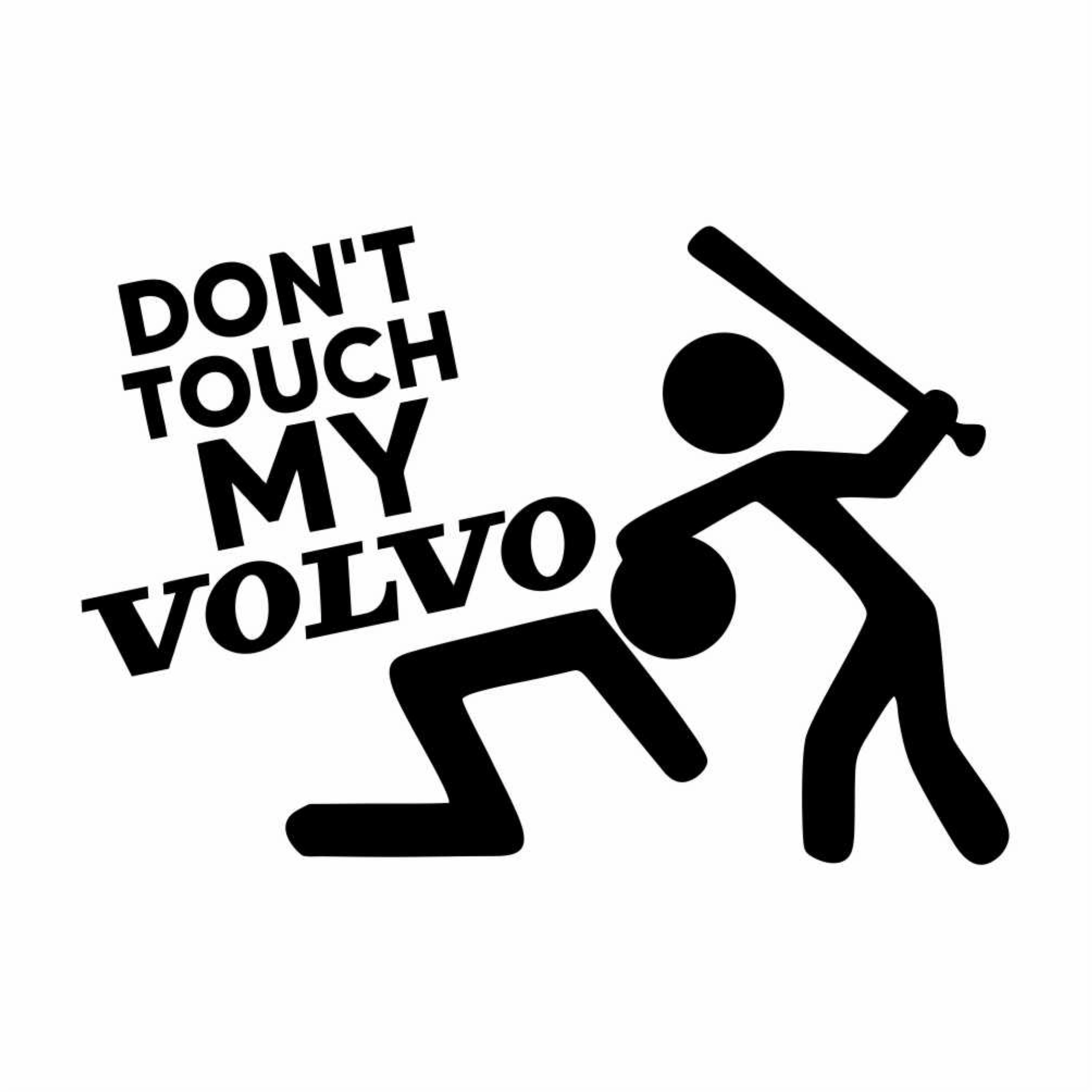 Don't Touch my Volvo