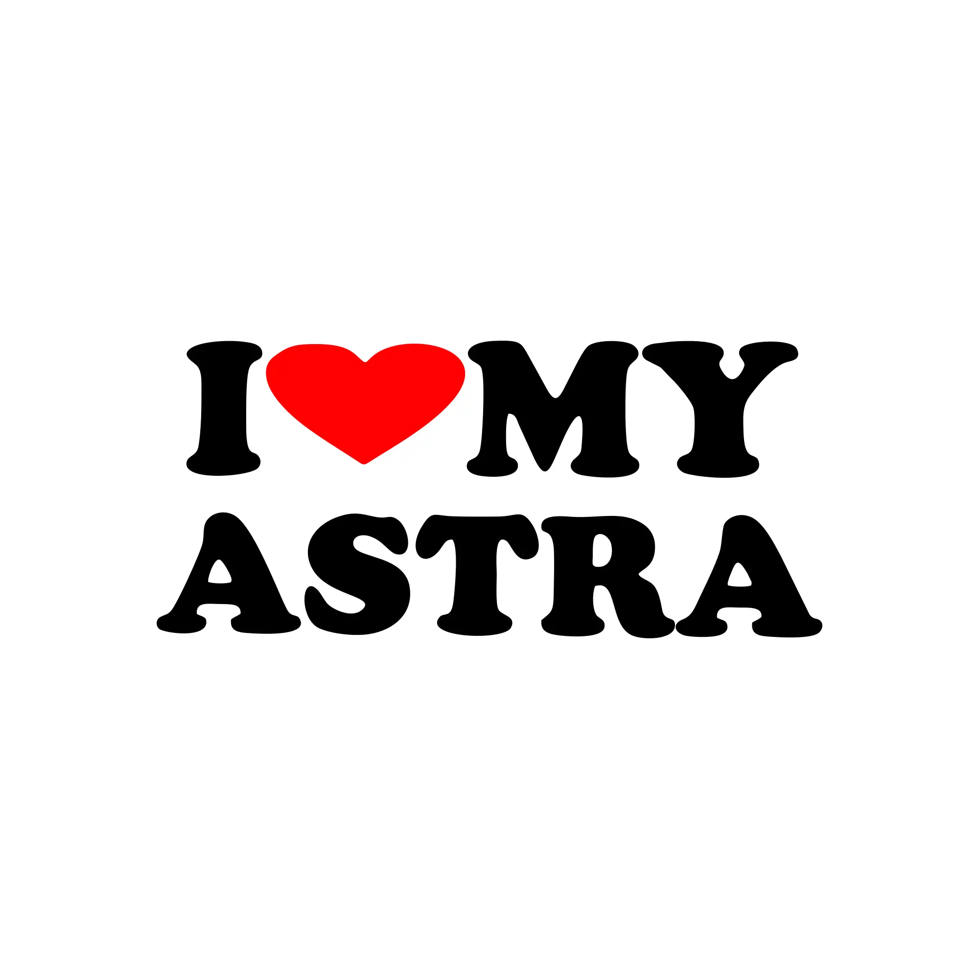 Sticker Opel I Love My Astra